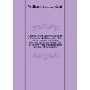   and affinities of the sponges William Saville Kent Books