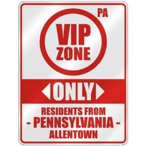  VIP ZONE  ONLY RESIDENTS FROM ALLENTOWN  PARKING SIGN 