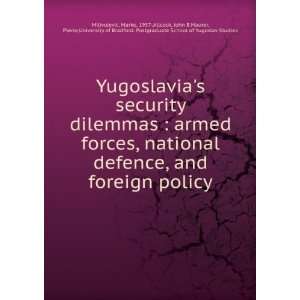  Yugoslavias security dilemmas  armed forces, national 
