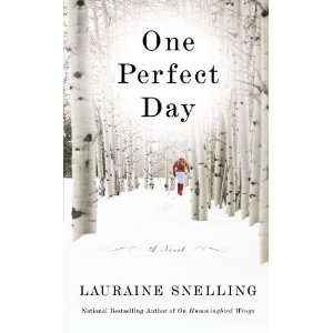  Perfect Day: A Novel [Mass Market Paperback]: Lauraine Snelling: Books