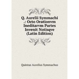   Invenit Notisqve (Latin Edition) Quintus Aurelius Symmachus Books