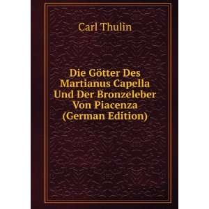   Und Der Bronzeleber Von Piacenza (German Edition): Carl Thulin: Books