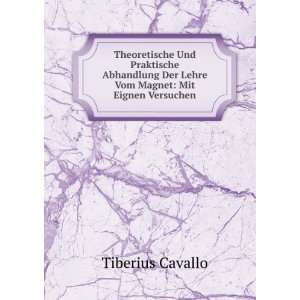   Der Lehre Vom Magnet Mit Eignen Versuchen Tiberius Cavallo Books