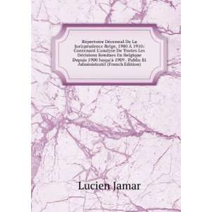   1909 . Public Et Administratif (French Edition) Lucien Jamar Books