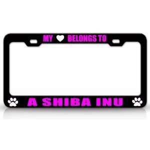 MY HEART BELONGS TO A SHIBA INU Dog Pet Steel Metal Auto License Plate 
