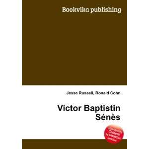    Victor Baptistin SÃ©nÃ¨s Ronald Cohn Jesse Russell Books