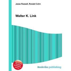  Walter K. Link Ronald Cohn Jesse Russell Books