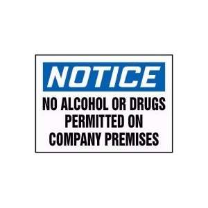 NOTICE NO ALCOHOL OR DRUGS PERMITTED ON COMPANY PREMISES Sign   7 x 
