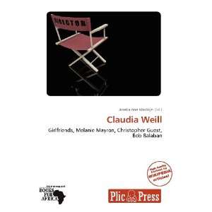  Claudia Weill (9786136095035) Janeka Ane Madisyn Books
