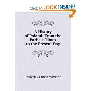   the Earliest Times to the Present Day Frederick Ernest Whitton Books