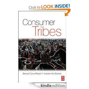 Consumer Tribes Bernard Cova, Robert Kozinets, Avi Shankar  