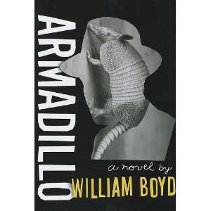  Armadillo [Hardcover]: William Boyd: Books