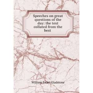   day the text collated from the best . William Ewart Gladstone Books