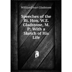   With a Sketch of His Life William Ewart Gladstone Books