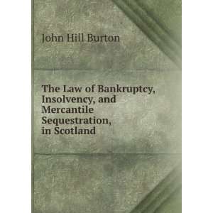 The law of bankruptcy, insolvency, and mercantile sequestration, in 