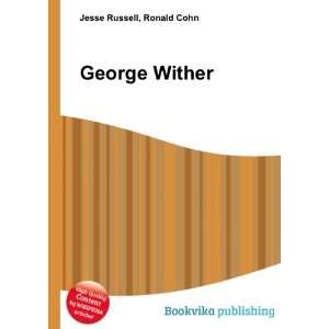  George Wither: Ronald Cohn Jesse Russell: Books