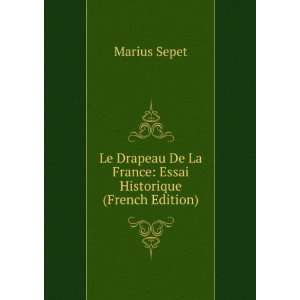   De La France Essai Historique (French Edition) Marius Sepet Books