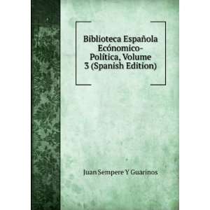   ­tica, Volume 3 (Spanish Edition) Juan Sempere Y Guarinos Books