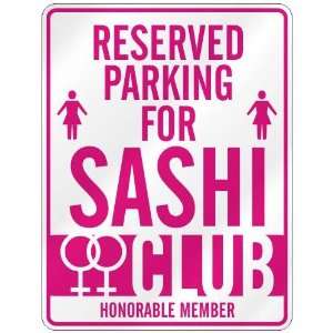   RESERVED PARKING FOR SASHI 