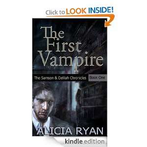The First Vampire (The Samson & Delilah Chronicles) Alicia Ryan 