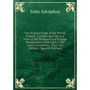   Commerce, . Civil and Military (Spanish Edition) John Adolphus Books