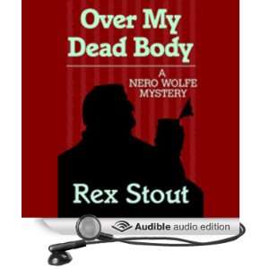  Over My Dead Body (Audible Audio Edition) Rex Stout 