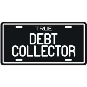  New  True Debt Collector  License Plate Occupations 
