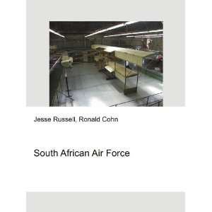  South African Air Force: Ronald Cohn Jesse Russell: Books
