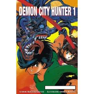 Demon City Hunter, Vol. 1 (9781413900033) Hideyuki 