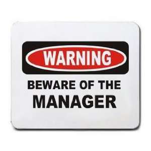  BEWARE OF THE MANAGER Mousepad