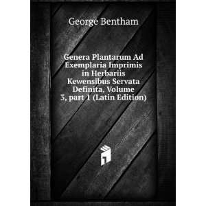   Definita, Volume 3,Â part 1 (Latin Edition) George Bentham Books