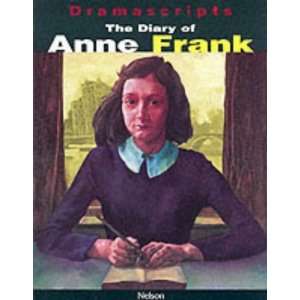 The Diary of Anne Frank: The Play (Dramascripts 