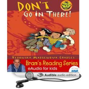 Dont Go in There Bram Reading series [Unabridged] [Audible Audio 