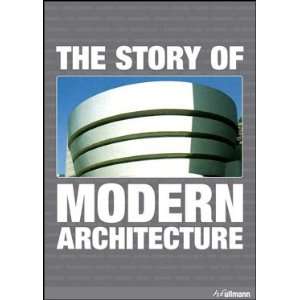  Ullmann 603578 The Story Of Modern Architecture 