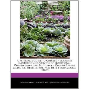  A Reference Guide to Chinese Herbology Including an 