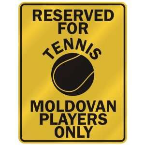 RESERVED FOR  T ENNIS MOLDOVAN PLAYERS ONLY  PARKING SIGN COUNTRY 