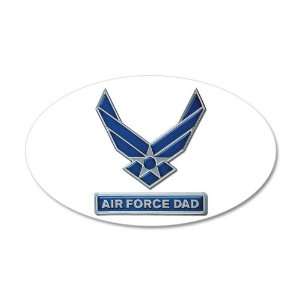 22x14 Oval Wall Vinyl Sticker Air Force Dad Everything 