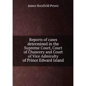   Vice Admiralty of Prince Edward Island James Horsfield Peters Books