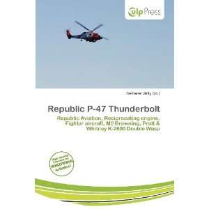  Republic P 47 Thunderbolt (9786200932273) Nethanel Willy Books