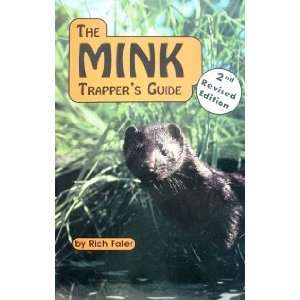  The Mink Trappers Guide by Rich Faler (book) Everything 