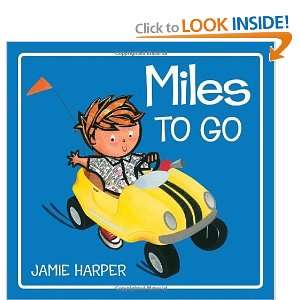  Miles to Go [Hardcover] Jamie Harper Books