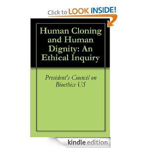 Human Cloning and Human Dignity An Ethical Inquiry Presidents 