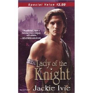 Lady Of The Knight (Zebra Debut) by Jackie Ivie (Dec 1, 2004)