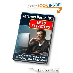 Internet Basics In 10 Steps,Exactly What You Need To Know Without 