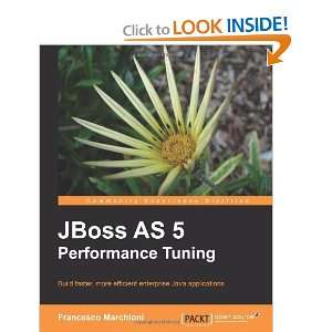   JBoss AS 5 Performance Tuning [Paperback] Francesco Marchioni Books
