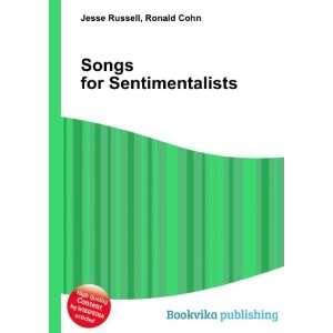 Songs for Sentimentalists Ronald Cohn Jesse Russell  