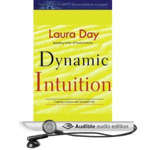  Dynamic Intuition: Creating a Joyous and Successful Life 