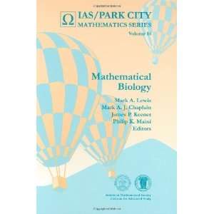  Mathematical Biology (Ias/Park City Mathematics Series 