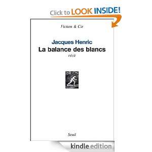 La Balance des blancs (Fiction & Cie) (French Edition) Jacques 