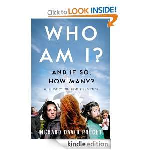 Who Am I? And If So, How Many? Richard David Precht  